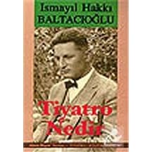 Tiyatro Nedir / İsmayil Hakkı Baltacıoğlu