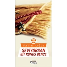 Seviyorsan Git Konuş Bence - Fatih Yağci - Genç  Nesil