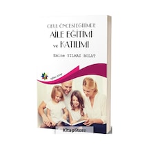 Okul Öncesi Eğitimde Aile Eğitimi ve Katılımı - Emine Yılmaz Bolat - Eğiten Kitap