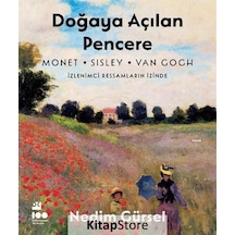 Doğaya Açılan Pencere - İzlenimci Ressamların İzinde - Nedim Gürsel - Doğan Kitap