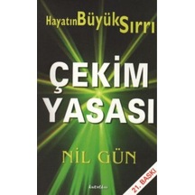 Çekim Yasası - Hayatın Büyük Sırrı - Nil Gün - Kuraldışı Yayınları