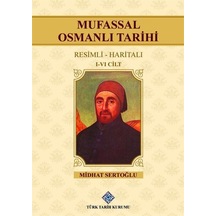 Mufassal Osmanlı Tarihi (I-VI.Cilt Takım) / Mithat Sertoğlu