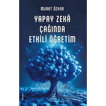 Yapay Zeka Çağında Etkili Öğretim