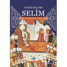 Yavuz Sultan Selim / Selahattin Tansel