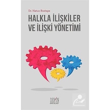 Halkla İlişkiler ve İlişki Yönetimi - Hatun Boztepe - Derin Yayınları