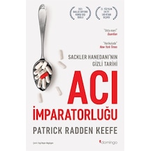 Acı İmparatorluğu: Sackler Hanedanı'nın Gizli Tarihi / Patrick...