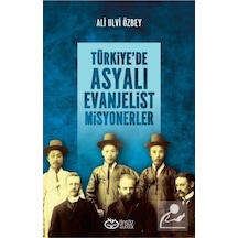 Türkiye'de Asyalı Evanjelist Misyonerler - Ali Ulvi Özbey - Önsöz Yayıncılık