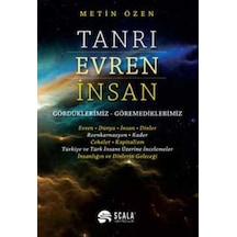 Tanrı Evren İnsan  - Metin Özen  - Scala Yayıncılık