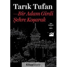 Bir Adam Girdi Şehre Koşarak - Tarık Tufan
