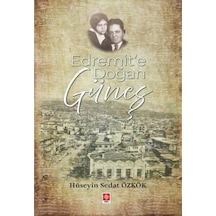 Edremit'te Doğan Güneş - Hüseyin Sedat Özkök - Ekin Basım Yayın