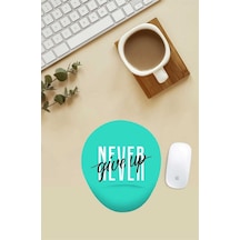Never Give Up Yazılı Bilek Destekli Mouse Pad Mousepad