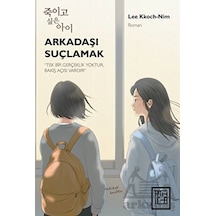 Arkadaşı Suçlamak - Lee Kkochnim - Athica Yayınları
