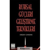 Ruhsal Güçleri Geliştirme Teknikleri / Ergun Candan