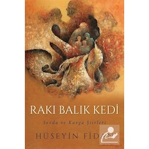 Rakı Balık Kedi-Sevda ve Kavga Şiirleri - Hüseyin Fidan - Cinius