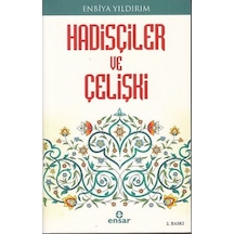 Hadisçiler ve Çelişki  - Enbiya Yıldırım  - Ensar Neşriyat