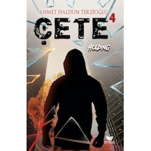 Çete 4 / Holding / Ahmet Haldun Terzioğlu
