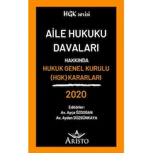 Aile Hukuku Davaları Hakkında Hukuk Genel Kurulu Kararları 2020