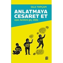 Anlatmaya Cesaret Et Uyan, Harekete Geç, Etkile - Aıaı-884657