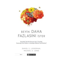 Beyin Daha Fazlasını İster  - Daniel Z. Lieberman  - Epsilon Yayınevi