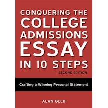 Conquering The College Admissions Essay İn 10 Steps 2nd Ed.