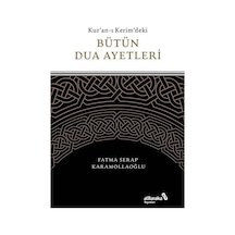 Kur'an-ı Kerim'deki Bütün Dua Ayetleri - Fatma Serap Karamollaoğlu - alBaraka Yayınları