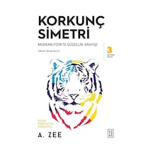 Korkunç Simetri  - Modern Fizikte Güzellik Arayışı  - Anthony Zee  - Ketebe