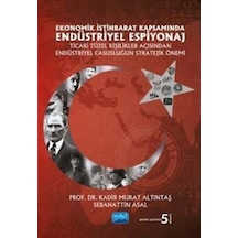 Ekonomik İstihbarat Kapsamında Endüstriyel Espiyonaj - Kadir Murat Altıntaş - Nobel Akademik Yayıncılık