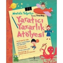 Yaratıcı Yazarlık Atölyesi - Mustafa Yoğurtçu - İş Bankası Kültür Yayınları