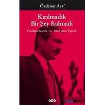 Kırılmadık Bir Şey Kalmadı