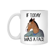 Bojack Horseman If Today Was A Face Iki Tarafı Baskılı Kupa Bardak Çok Renkli