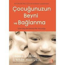 Çocuğunuzun Beyni ve Bağlanma - Daniel J. Siegel  -  Mary Hartzell - Diyojen Yayıncılık