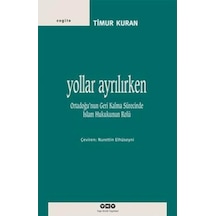 Yollar Ayrılırken - Timur Kuran - Yapı Kredi Yayınları