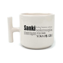 Sanki Herkes Hayatını Yoluna Sokmuşta Baskılı Beyaz Kulplu T Kupa
