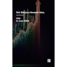 Türk Dünyasına Ekonomik Bakış / Serdar Budak