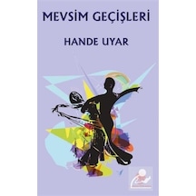 Mevsim Geçişleri - Hande Uyar - Platanus Publishing