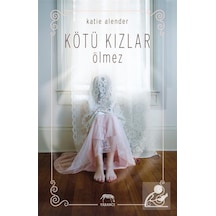 Kötü Kızlar Ölmez - Katie Alender - Yabancı