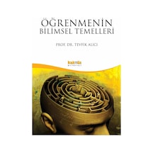 Öğrenmenin Bilimsel Temelleri - Tevfik Alıcı - Kaknüs Yayınları