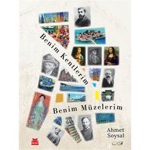 Benim Kentlerim Benim Müzelerim / Ahmet Soysal