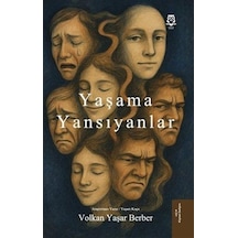 Yaşama Yansıyanlar / Volkan Yaşar Berber