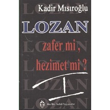 Lozan Zafer mi Hezimet mi? - 1 - Kadir Mısıroğlu - Sebil