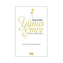 Yunus Emre Hayatı ve Bütün Şiirleri - Mustafa Necati Bursalı - Çelik Yayınevi