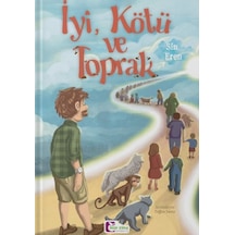 İyi, Kötü Ve Toprak