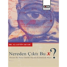 Nereden Çıktı Bu X Hocam Biz Bunu Günlük Hayatta Kullanacak ...