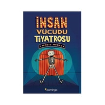 İnsan Vücudu Tiyatrosu - Eğlenceli Öğretici Kitap