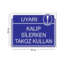 Metal Kalıp Silerken Takoz Kullan 20x30 Cm A4 Uyarı İş Güvenliği Levhası