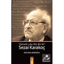 Felsefe Sıfır Din Bir'Di Sezai Karakoç / Metin Önal Mengüşoğlu