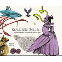Kraliçenin Gölgesi - Hayvanların Nasıl Gördüklerine Dair Bir Öykü - Rjcı-764077