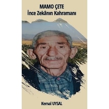Mamo Çete - İnce Zekanın Kahramanı - Kemal Uysal - Platanus Publishing