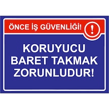 Koruyucu Baret Takmak Zorunludur İsg Uyarı Levhası Pvc A4 21x30 Cm