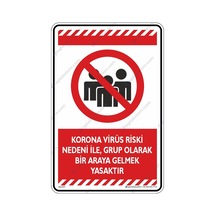 Virüs Nedeni Ile Grup Halinde Biraraya Gelmek Yasaktır